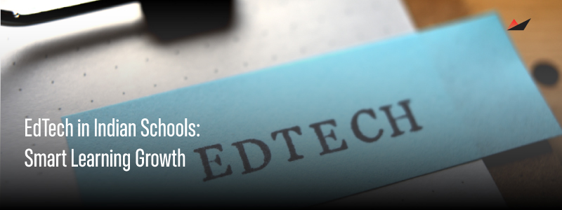 Blog-Image EdTech in Indian Schools